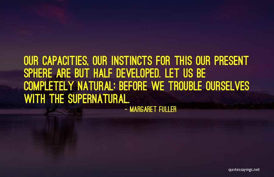 Trancendentalism Quotes By Margaret Fuller Trancendentalism Quotes By Margaret Fuller