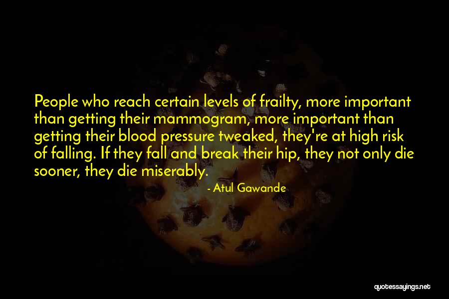 Trancheuse De Sol Quotes By Atul Gawande Trancheuse De Sol Quotes By Atul Gawande
