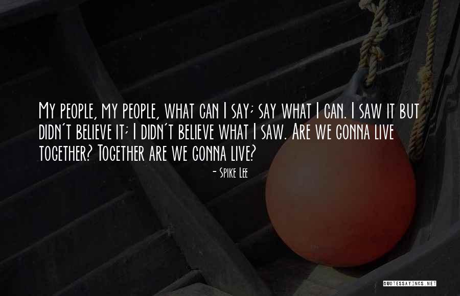 Trandafirul Quotes By Spike Lee Trandafirul Quotes By Spike Lee