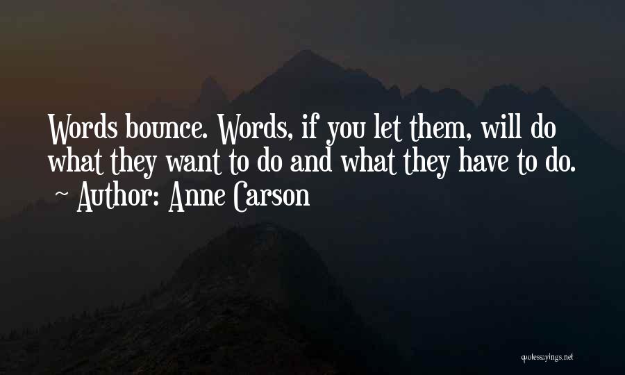 Trandes Quotes By Anne Carson