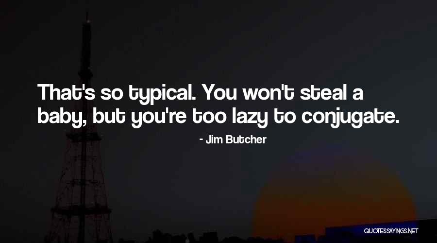 Trandes Quotes By Jim Butcher Trandes Quotes By Jim Butcher
