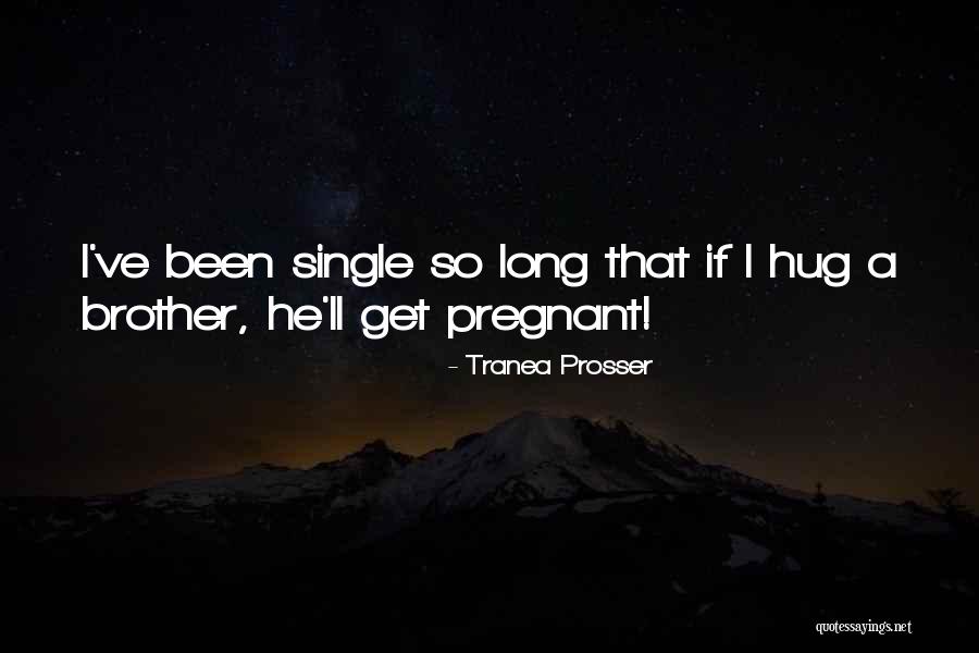 Tranea Prosser Quotes 934546 Tranea Prosser Quotes 934546