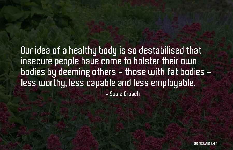 Tranquil Home Quotes By Susie Orbach Tranquil Home Quotes By Susie Orbach