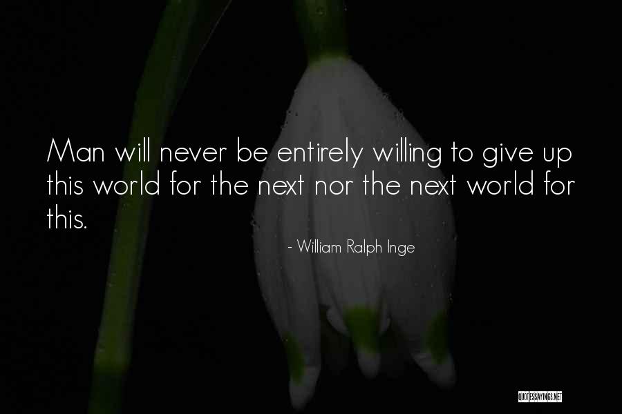 Tranquilino Palatzin Quotes By William Ralph Inge Tranquilino Palatzin Quotes By William Ralph Inge