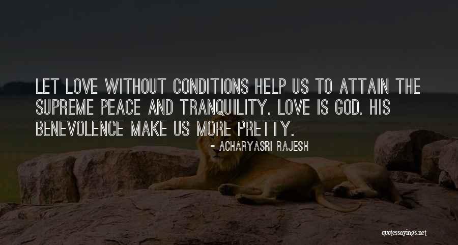 Tranquility And Love Quotes By Acharyasri Rajesh Tranquility And Love Quotes By Acharyasri Rajesh