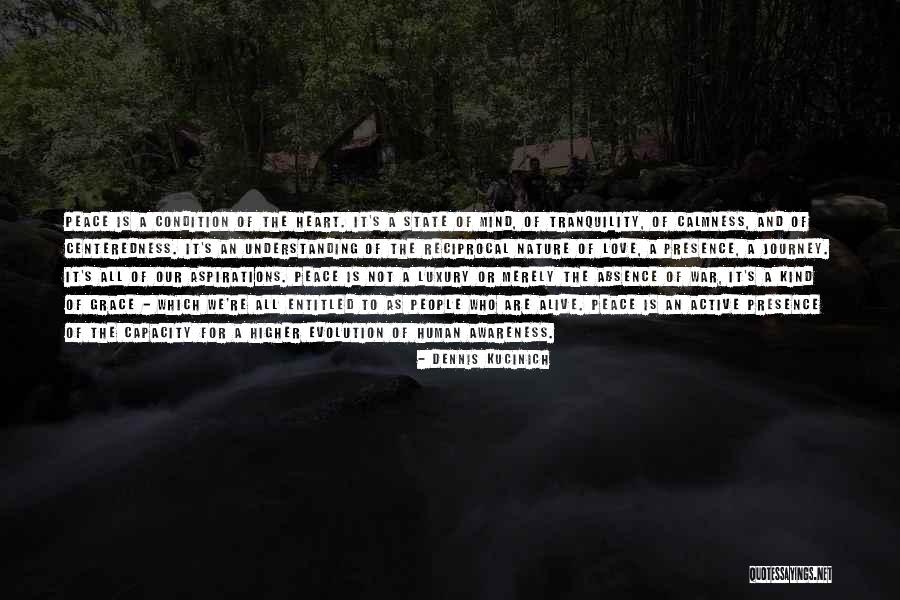 Tranquility And Love Quotes By Dennis Kucinich Tranquility And Love Quotes By Dennis Kucinich