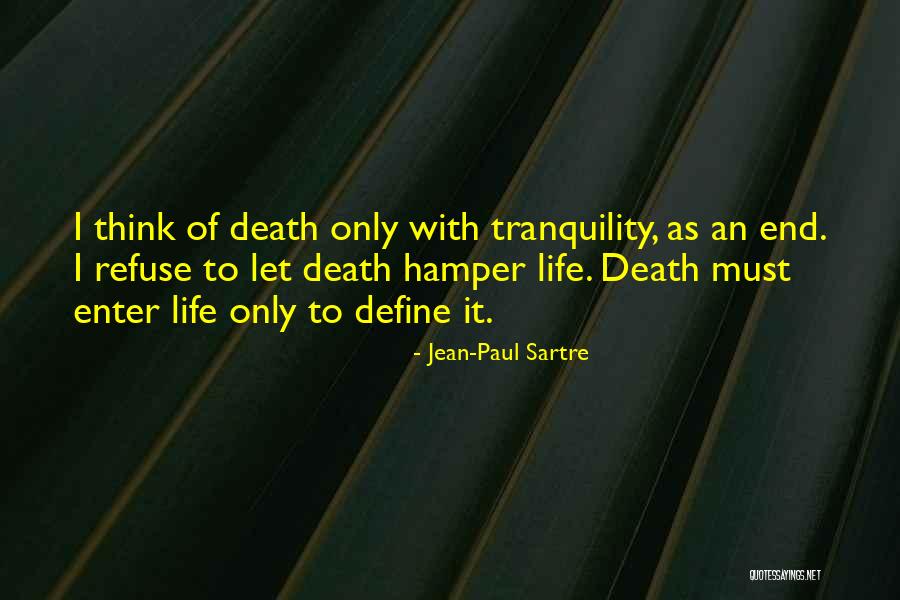 Tranquility Define Quotes By Jean-Paul Sartre