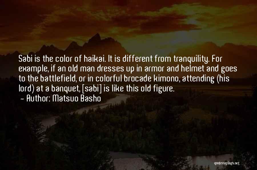 Tranquility Kimono Quotes By Matsuo Basho