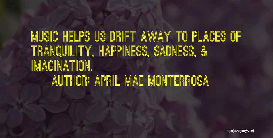 Tranquility Quotes By April Mae Monterrosa