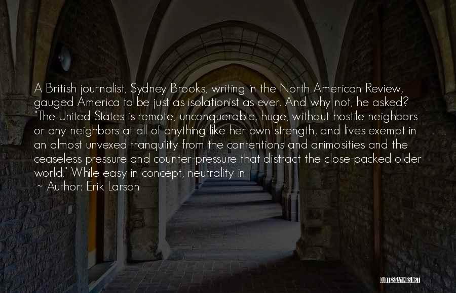 Tranquility Quotes By Erik Larson