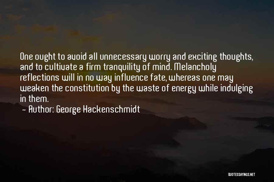 Tranquility Quotes By George Hackenschmidt