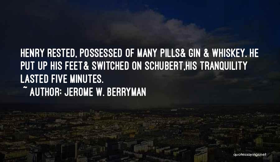 Tranquility Quotes By Jerome W. Berryman