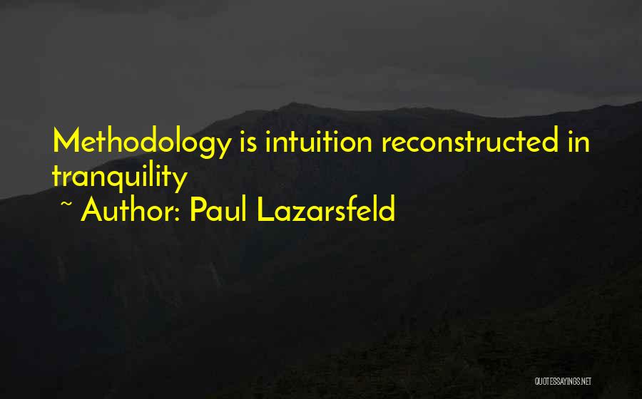 Tranquility Quotes By Paul Lazarsfeld