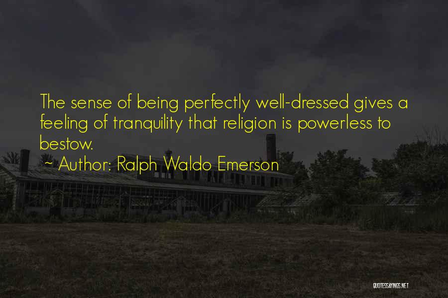 Tranquility Quotes By Ralph Waldo Emerson