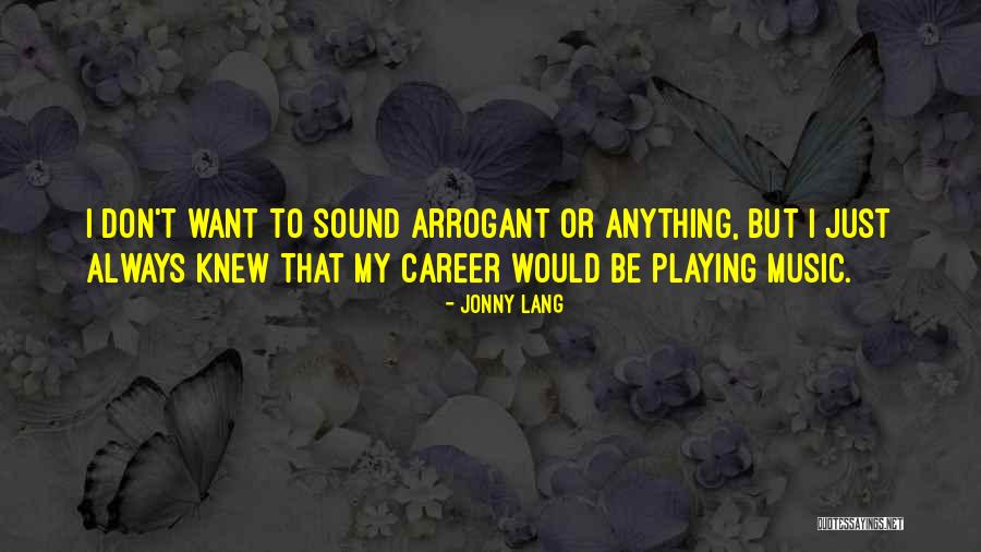 Tranquilizing Dart Quotes By Jonny Lang