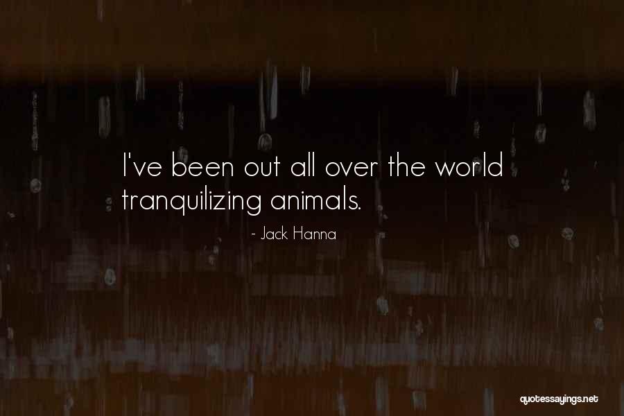Tranquilizing Quotes By Jack Hanna Tranquilizing Quotes By Jack Hanna