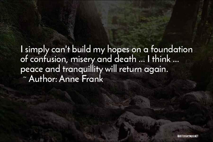 Tranquillity Quotes By Anne Frank