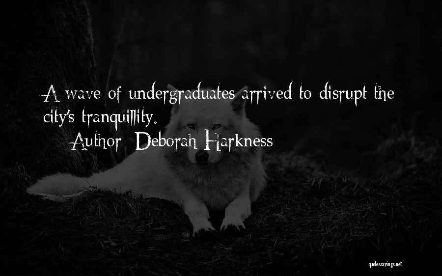 Tranquillity Quotes By Deborah Harkness