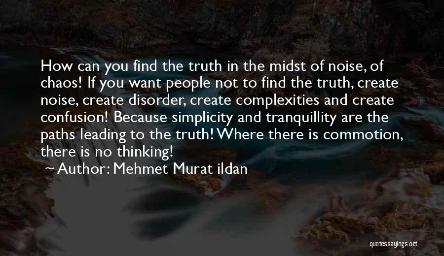 Tranquillity Quotes By Mehmet Murat Ildan