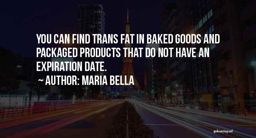 Trans Fat Quotes By Maria Bella