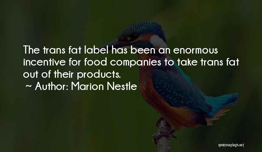Trans Fat Quotes By Marion Nestle