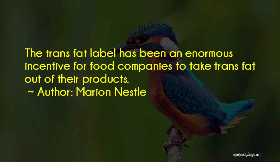 Trans Fats Quotes By Marion Nestle