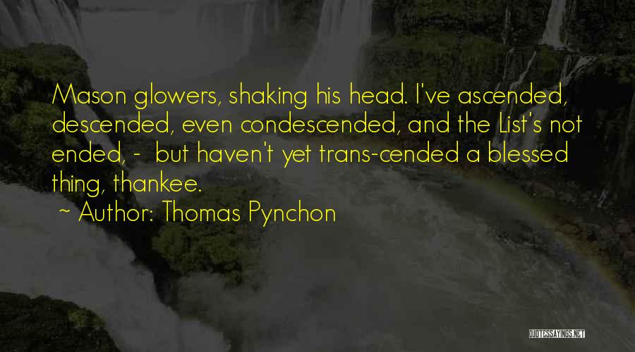 Trans Quotes By Thomas Pynchon