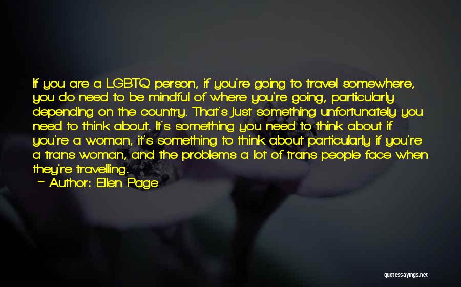 Trans Woman Quotes By Ellen Page