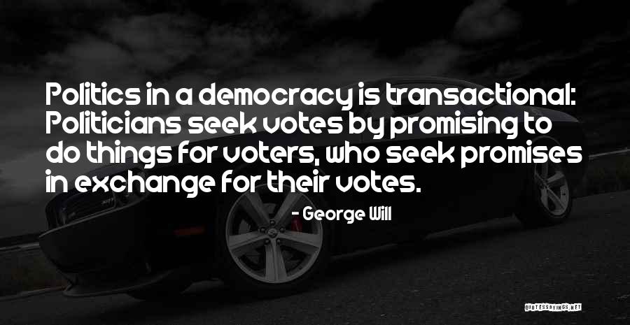Transactional Quotes By George Will Transactional Quotes By George Will