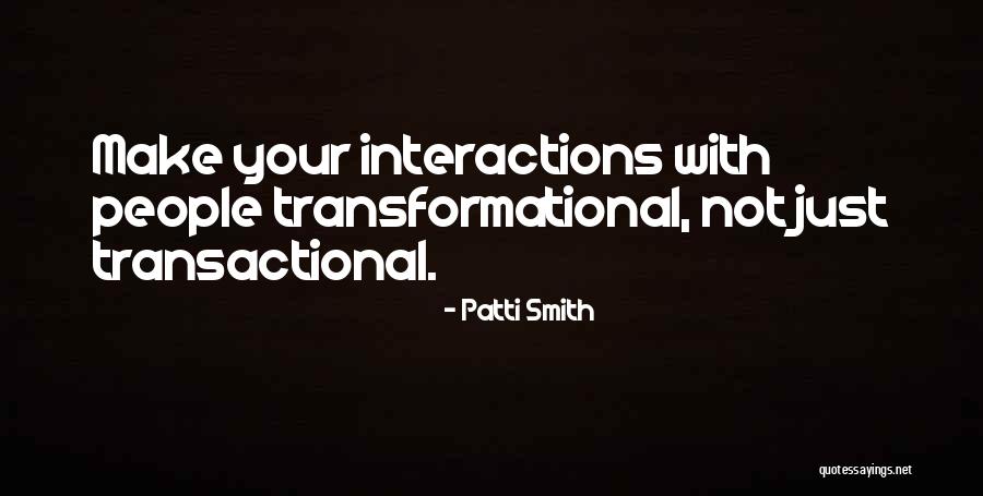 Transactional Quotes By Patti Smith Transactional Quotes By Patti Smith