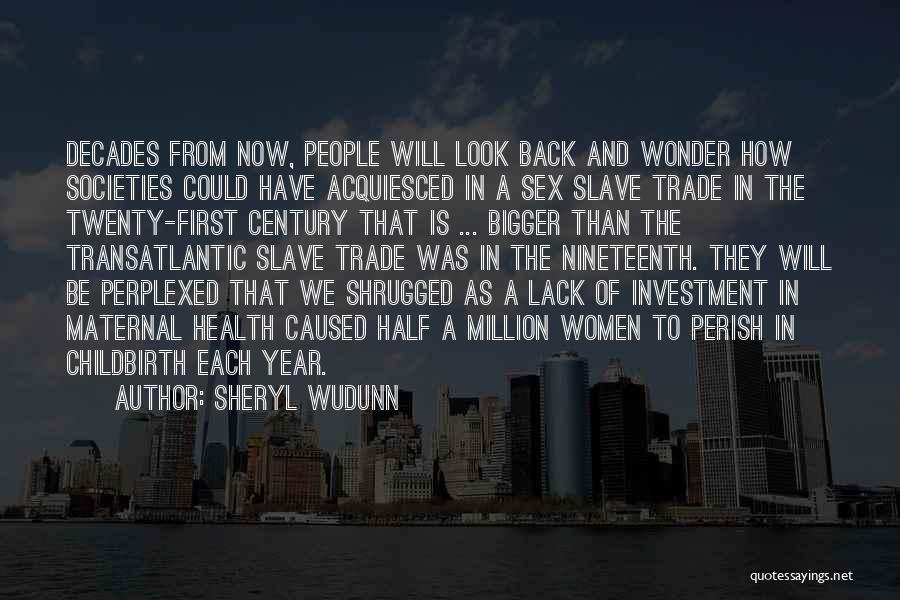 Transatlantic Slave Trade Quotes By Sheryl WuDunn
