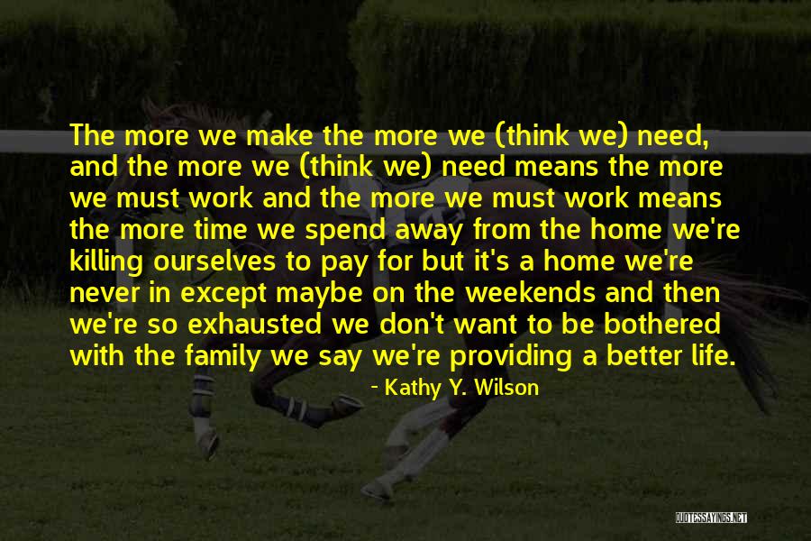 Transbordar De Alegria Quotes By Kathy Y. Wilson Transbordar De Alegria Quotes By Kathy Y. Wilson