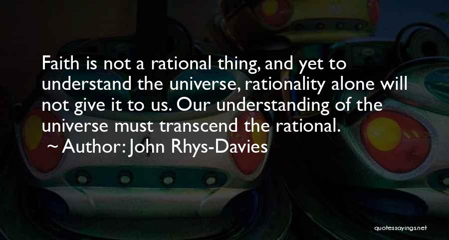 Transcend Quotes By John Rhys-Davies