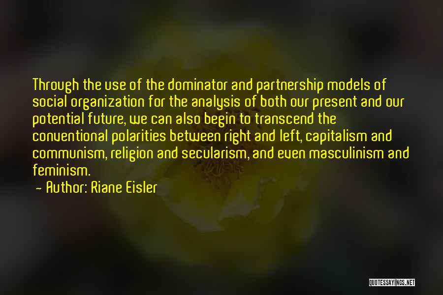 Transcend Quotes By Riane Eisler