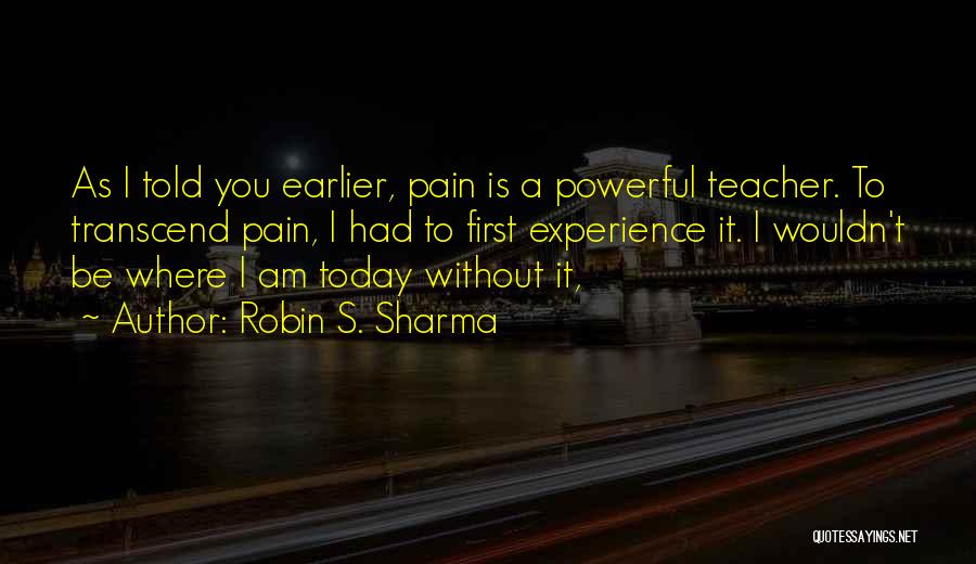 Transcend Quotes By Robin S. Sharma