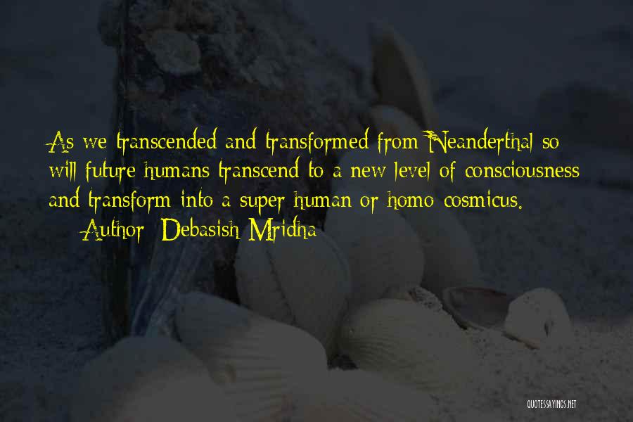 Transcended Quotes By Debasish Mridha