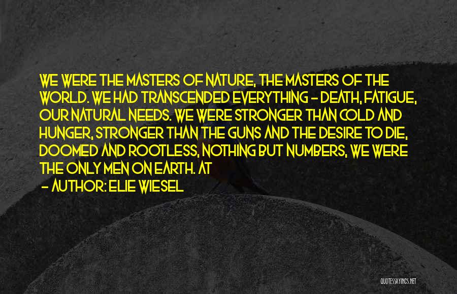 Transcended Quotes By Elie Wiesel