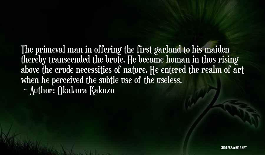 Transcended Quotes By Okakura Kakuzo