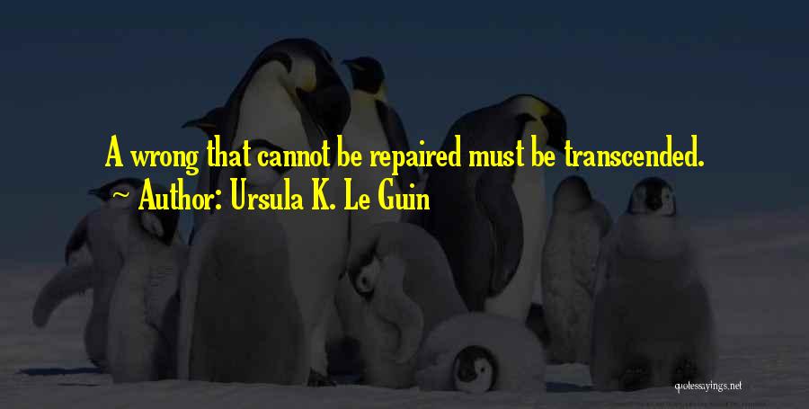 Transcended Quotes By Ursula K. Le Guin