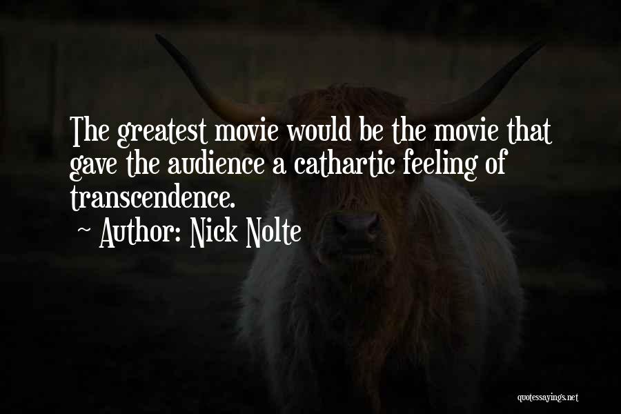 Transcendence Movie Best Quotes By Nick Nolte
