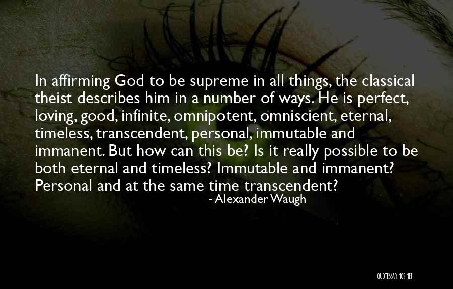 Transcendent God Quotes By Alexander Waugh Transcendent God Quotes By Alexander Waugh