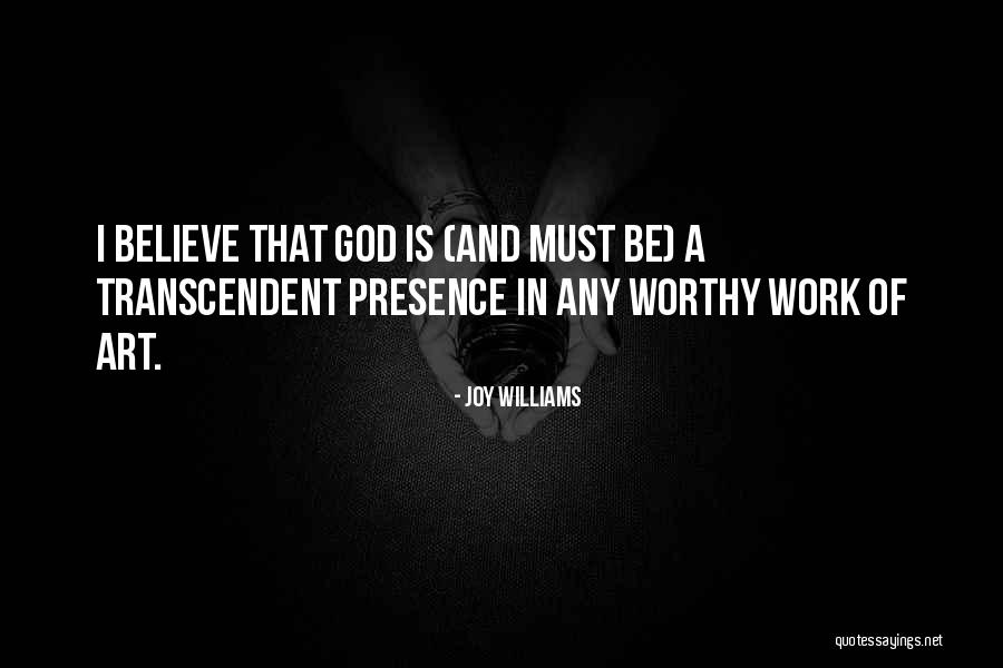 Transcendent God Quotes By Joy Williams Transcendent God Quotes By Joy Williams
