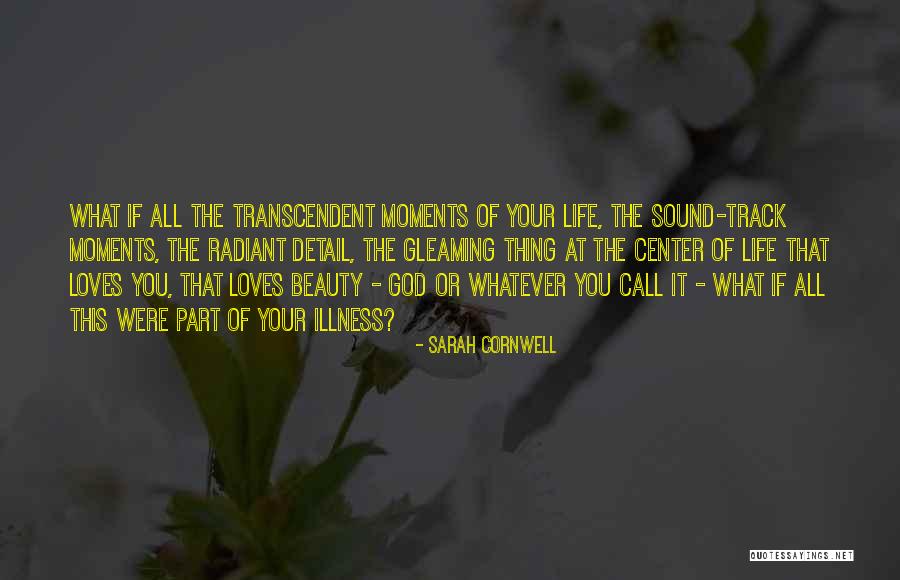 Transcendent God Quotes By Sarah Cornwell Transcendent God Quotes By Sarah Cornwell