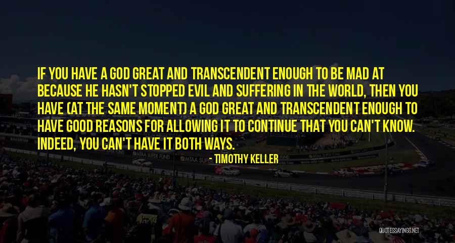 Transcendent God Quotes By Timothy Keller Transcendent God Quotes By Timothy Keller