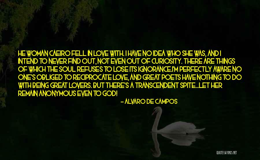 Transcendent Love Quotes By Alvaro De Campos