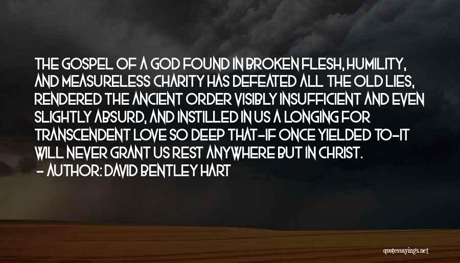 Transcendent Love Quotes By David Bentley Hart