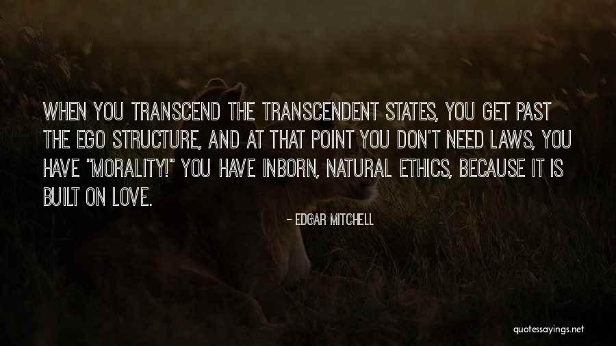 Transcendent Love Quotes By Edgar Mitchell