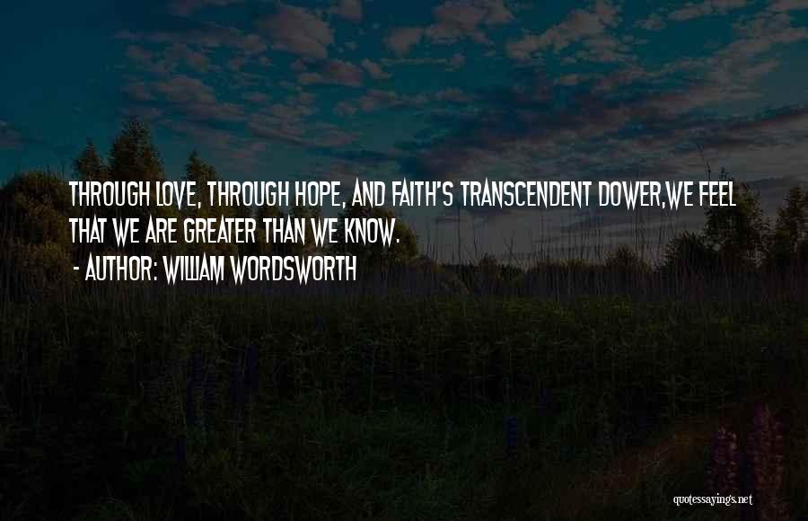 Transcendent Love Quotes By William Wordsworth
