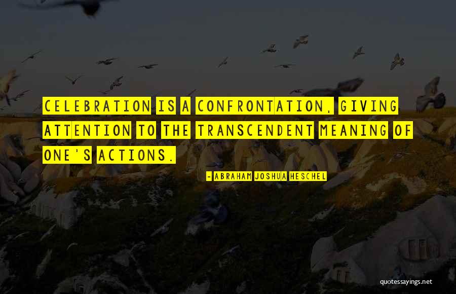 Transcendent One Quotes By Abraham Joshua Heschel Transcendent One Quotes By Abraham Joshua Heschel