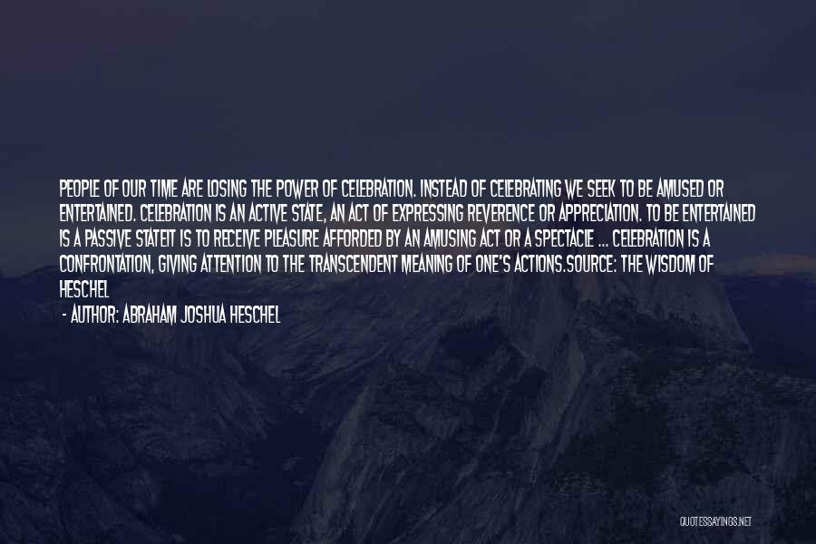 Transcendent Quotes By Abraham Joshua Heschel
